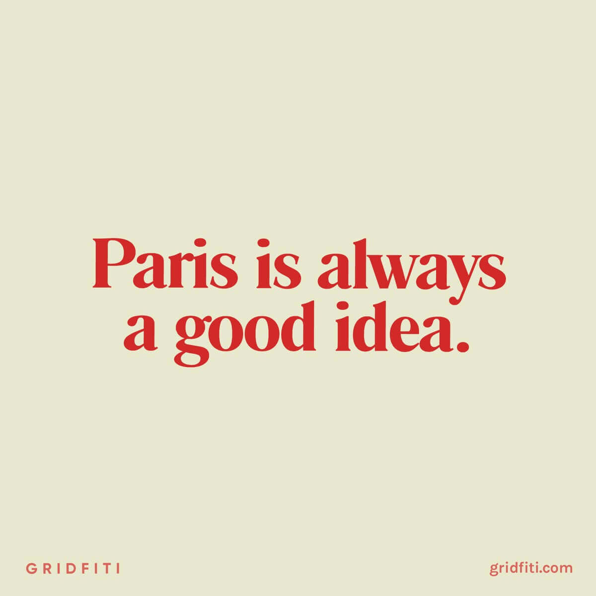 Paris is always a good idea quote