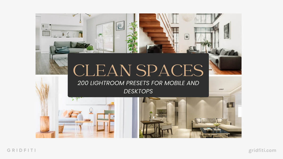 Clean Spaces – Lightroom Presets for Desktop & Mobile