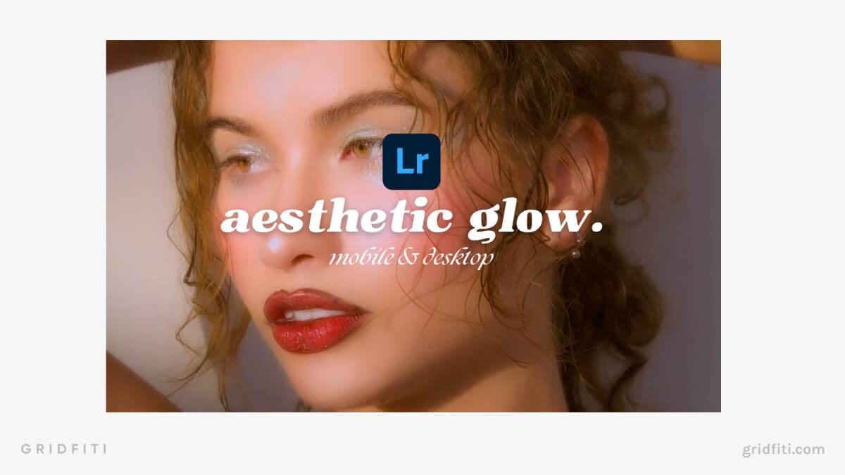 Aesthetic Glow Presets for Lightroom